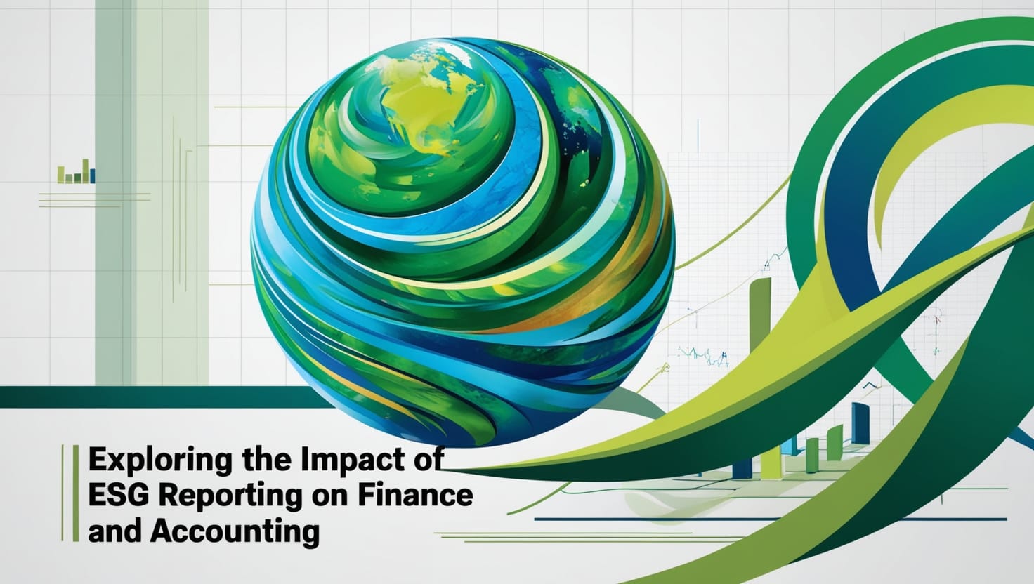 Exploring the Impact of ESG Reporting on Finance and Accounting in 2024